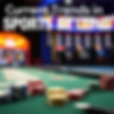 Current Trends in Sports Betting Evolving trends in the betting industry